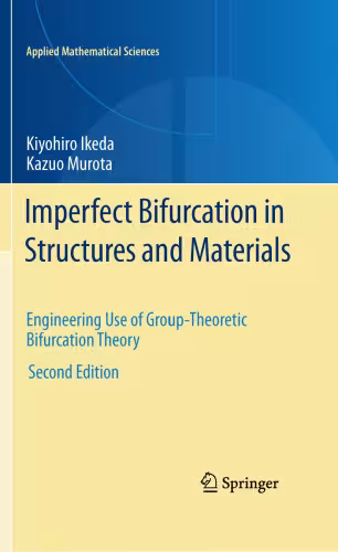 خرید و دانلود نسخه کامل کتاب Imperfect bifurcation in structures and materials: Engineering use of group-theoretic bifurcation theory