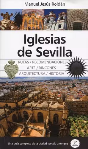 خرید و دانلود نسخه کامل کتاب Iglesias de Sevilla: Una guía completa de la ciudad templo a templo
