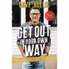کتاب Get Out of Your Own Way اثر Dave Hollis انتشارات HarperCollins Leadership