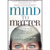 کتاب Mind to Matter اثر Dawson Church and Dr. Joe Dispenza انتشارات Hay House Inc.