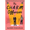 کتاب The Charm Offensive اثر Alison Cochrun انتشارات Atria Books