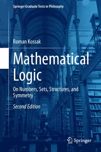 خرید و دانلود نسخه کامل کتاب Mathematical Logic: On Numbers, Sets, Structures, and Symmetry