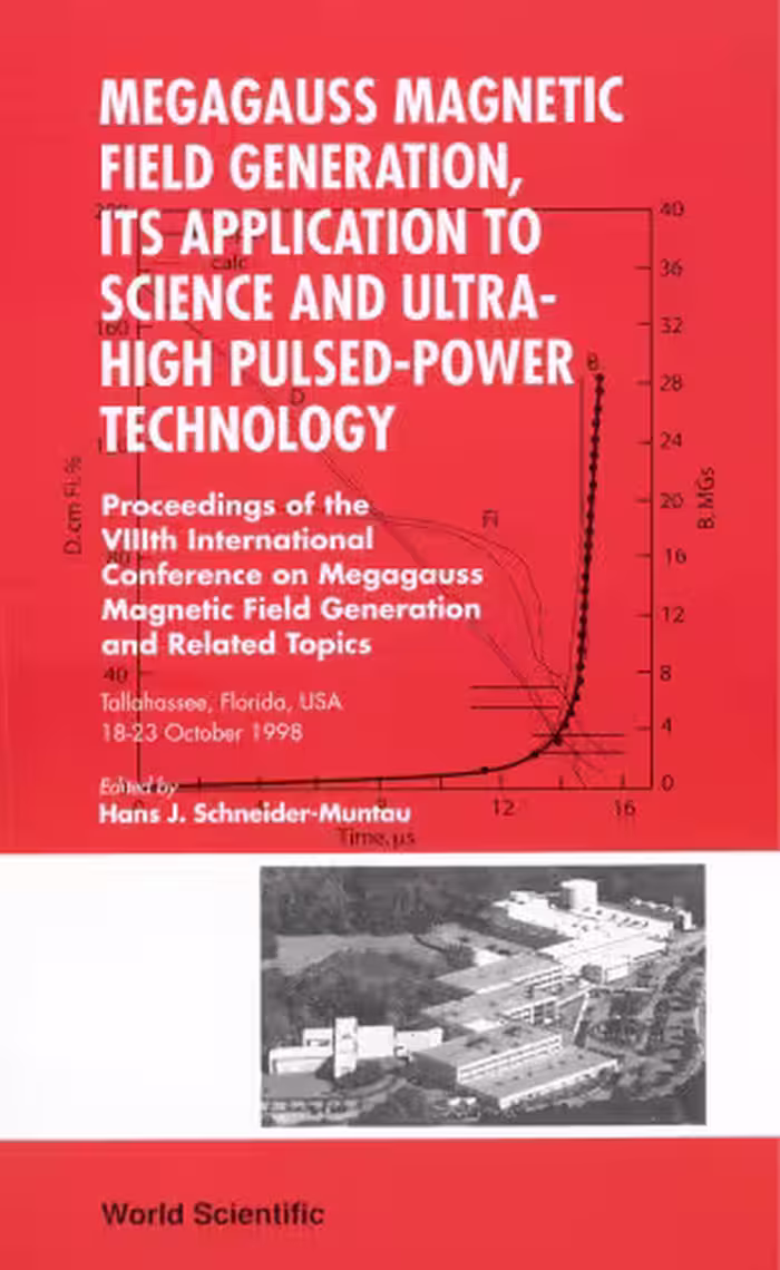 خرید و دانلود نسخه کامل کتاب Megagauss Magnetic Field Generation, Its Application To Science And Ultra-High Pulsed-Power Technology: Proceedings of the VIIIth International Conference ... : Tallahassee, Florida, USA 18-23 October
