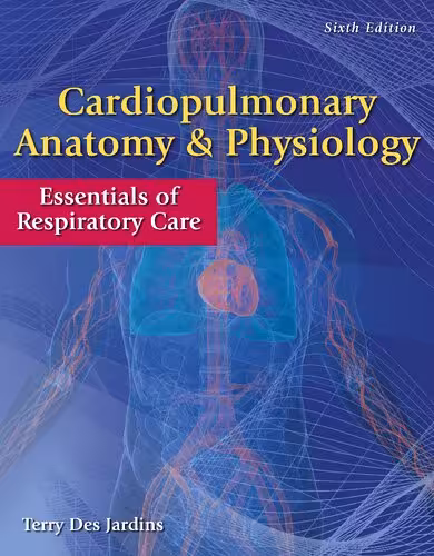 خرید و دانلود نسخه کامل کتاب Cardiopulmonary Anatomy &amp; Physiology: Essentials of Respiratory Care