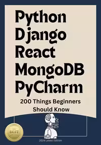 خرید و دانلود نسخه کامل کتاب Python/Django/React/MongoDB/PyCharm: 200 Things Beginners Should Know