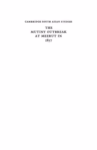 خرید و دانلود نسخه کامل کتاب The Mutiny Outbreak at Meerut in 1857
