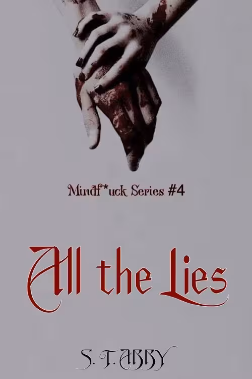 All The Lies (Mindf*ck Series Book 4) همه دروغ‌ها (متن کامل بدون حذفیات)