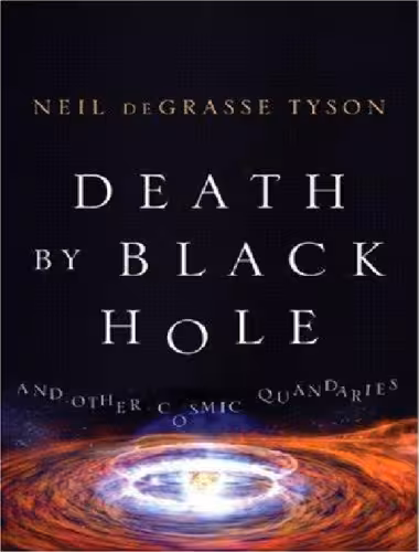 خرید و دانلود نسخه کامل کتاب Death by Black Hole: And Other Cosmic Quandaries