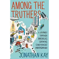 کتاب زبان اصلی Among the Truthers اثر Jonathan Kay انتشارات Harper