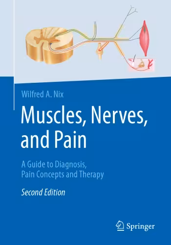 خرید و دانلود نسخه کامل کتاب Muscles, Nerves, and Pain: A Guide to Diagnosis, Pain Concepts and Therapy