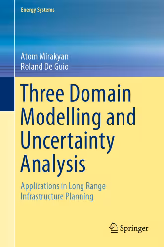 خرید و دانلود نسخه کامل کتاب Three Domain Modelling and Uncertainty Analysis: Applications in Long Range Infrastructure Planning