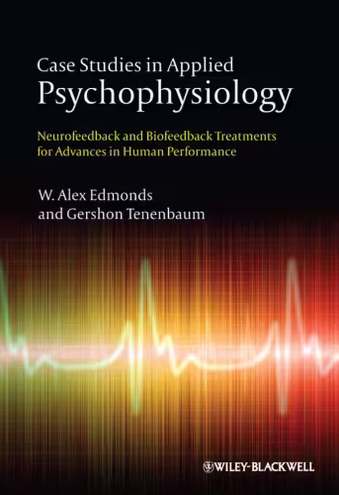 خرید و دانلود نسخه کامل کتاب Case Studies in Applied Psychophysiology: Neurofeedback and Biofeedback Treatments for Advances in Human Performance