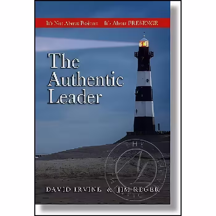 کتاب زبان اصلی The Authentic Leader اثر David Irvine and Jim Reger