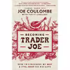 کتاب Becoming Trader Joe اثر Joe Coulombe and Patty Civalleri انتشارات HarperCollins Leadership