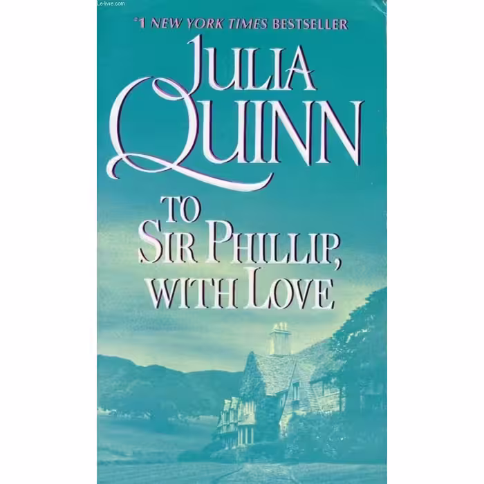 کتاب To Sir Phillip With Love by Julia Quinn اثر Julia Quinn انتشارات AVON BOOKS