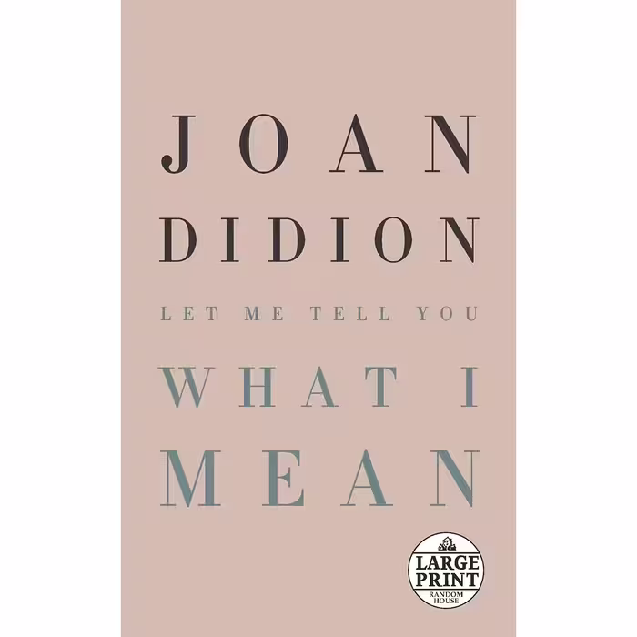 کتاب Let Me Tell You What I Mean اثر Joan Didion انتشارات Random House, Inc