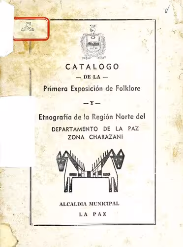 خرید و دانلود نسخه کامل کتاب Catálogo de la Primera Exposición de Folklore y Etnografía de la Región Norte del departamento de La Paz zona Charazani