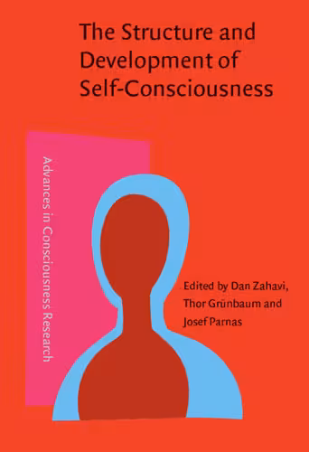 خرید و دانلود نسخه کامل کتاب The Structure and Development of Self-Consciousness: Interdisciplinary Perspectives