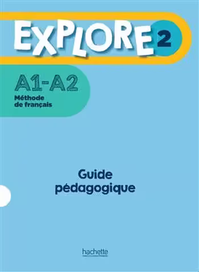 دانلود کتاب Explore 2 - Guide pédagogique A1-A2 کتاب معلم