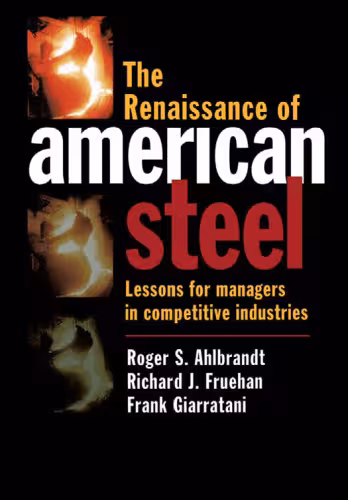 خرید و دانلود نسخه کامل کتاب The Renaissance of American Steel: Lessons for Managers in Competitive Industries