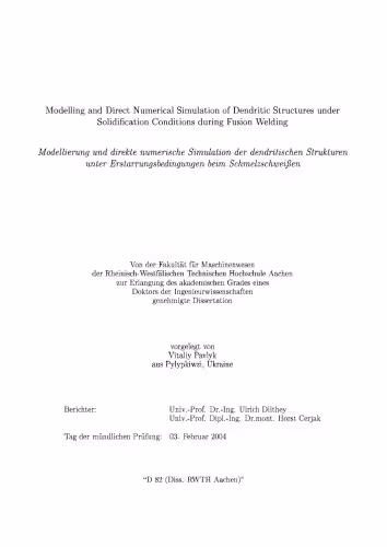 خرید و دانلود نسخه کامل کتاب Modelling and direct numerical simulation of dendritic structures under solidification conditions during fusion welding