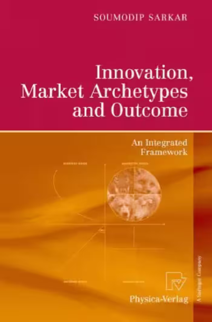خرید و دانلود نسخه کامل کتاب Innovation, Market Archetypes and Outcome: An Integrated Framework