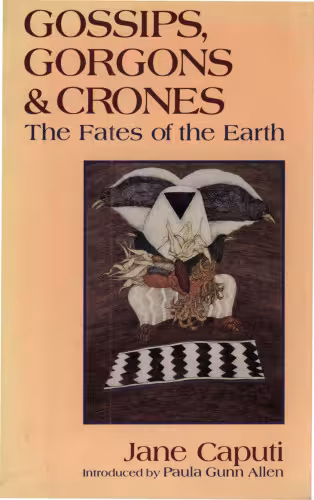 خرید و دانلود نسخه کامل کتاب Gossips, Gorgons and Crones: The Fates of the Earth