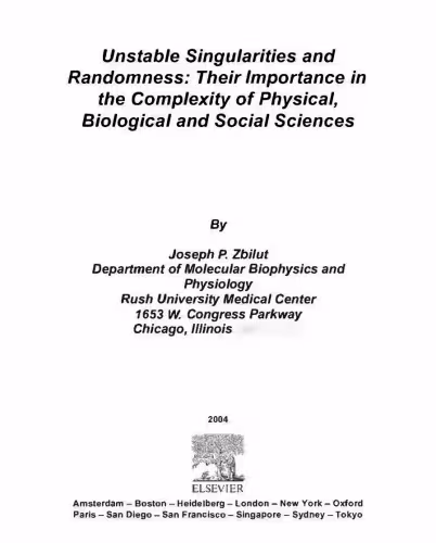 خرید و دانلود نسخه کامل کتاب Unstable Singularities and Randomness: Their Importance in the Complexity of Physical, Biological and Social Sciences