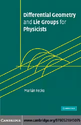 خرید و دانلود نسخه کامل کتاب Differential geometry and lie groups for physicists