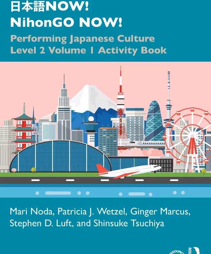 کتاب تمرین ژاپنی 日本語NOW NihonGO NOW Performing Japanese Culture Level 2 Volume 1 Activity Book