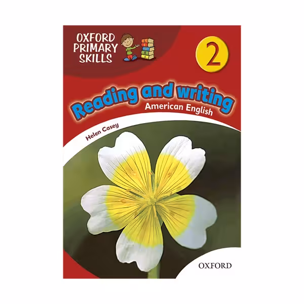 American Oxford Primary Skills 2 reading &amp; writing امریکن آکسفورد پرایمری اسکیلز ریدینگ اند رایتینگ دو