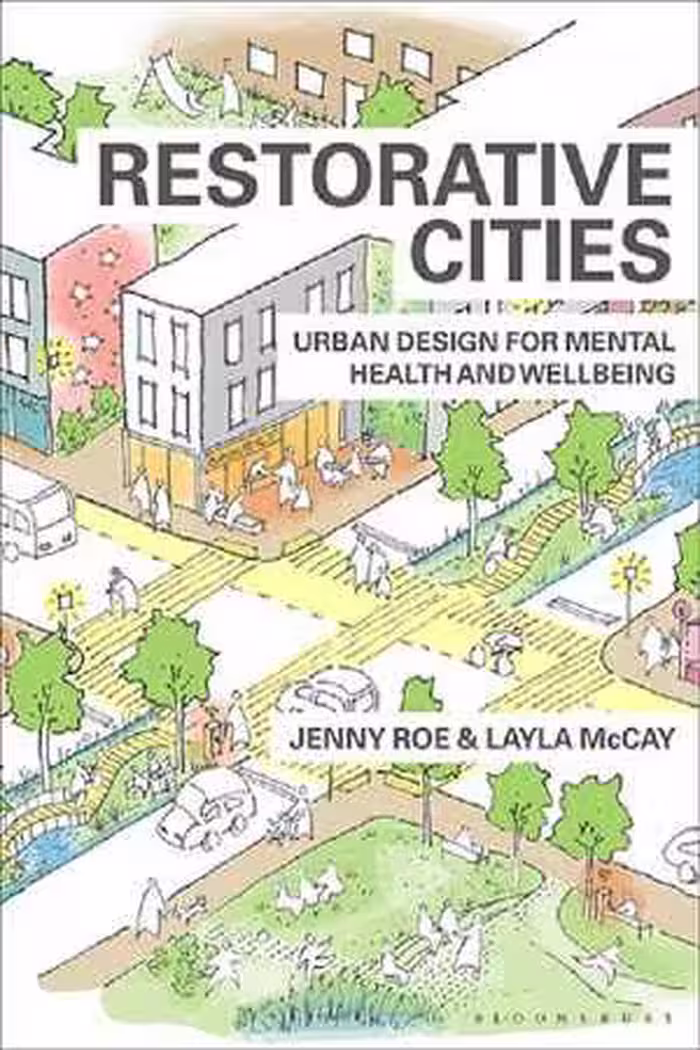 [PDF] دانلود کتاب Restorative Cities - Urban Design For Mental Health And Wellbeing, 2021