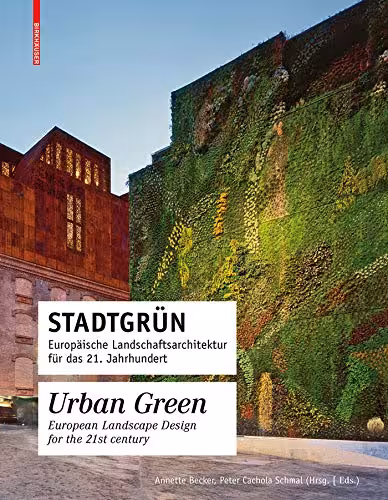  دانلود کتاب Urban Green - European Landscape Design For The 21St Century, 2010 - دانلود کتاب های دانشگاهی