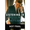 کتاب Listening In اثر Ted Widmer and Caroline Kennedy انتشارات Grand Central Publishing