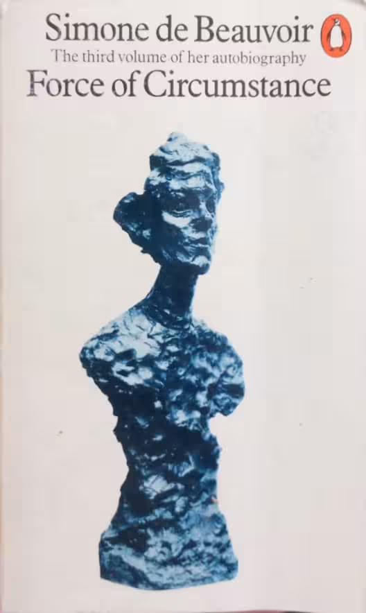 Force of Circumstance | Simone de Beauvoir