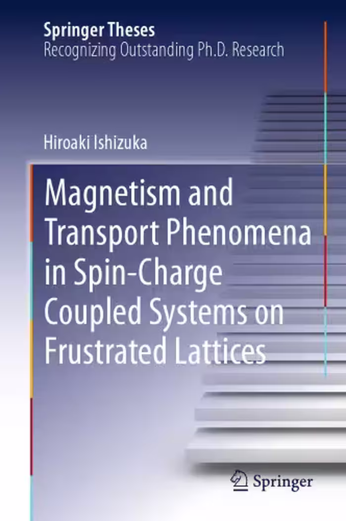 خرید و دانلود نسخه کامل کتاب Magnetism and Transport Phenomena in Spin-Charge Coupled Systems on Frustrated Lattices