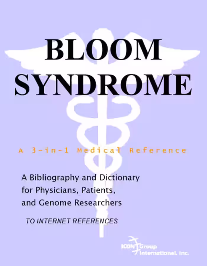 خرید و دانلود نسخه کامل کتاب Bloom Syndrome - A Bibliography and Dictionary for Physicians, Patients, and Genome Researchers