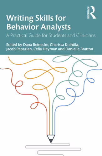 خرید و دانلود نسخه کامل کتاب Writing Skills for Behavior Analysts: A Practical Guide for Students and Clinicians