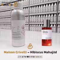 اسانس عطر هيبيسكوس مهاجد میسون کریویلی | Hibiscus Mahajád