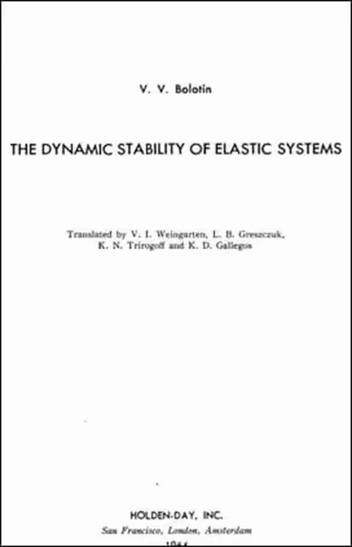 󾕇 Bolotin V. V., The Dynamic Stability of Elastic Systems, 1964 - دانلود کتاب های دانشگاهی