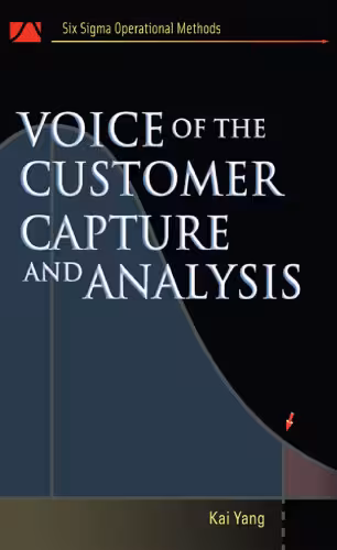 خرید و دانلود نسخه کامل کتاب Voice of the Customer: Capture and Analysis (Six Sigma Operational Methods)