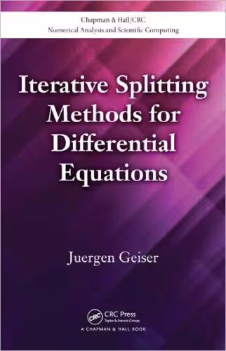 خرید و دانلود نسخه کامل کتاب Iterative Splitting Methods for Differential Equations (Chapman and Hall CRC Numerical Analysis and Scientific Computation Series)