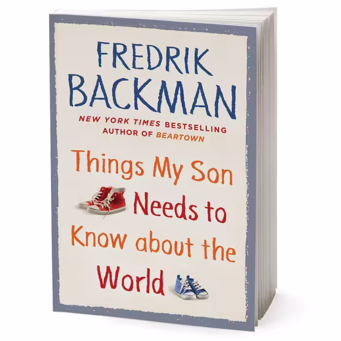 کتاب Things My Son Needs to Know about the World اثر Fredrik Backman انتشارات Simon &amp; Schuster, Inc