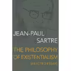 کتاب The Philosophy of Existentialism اثر Jean-Paul Sartre انتشارات Philosophical Library/Open Road