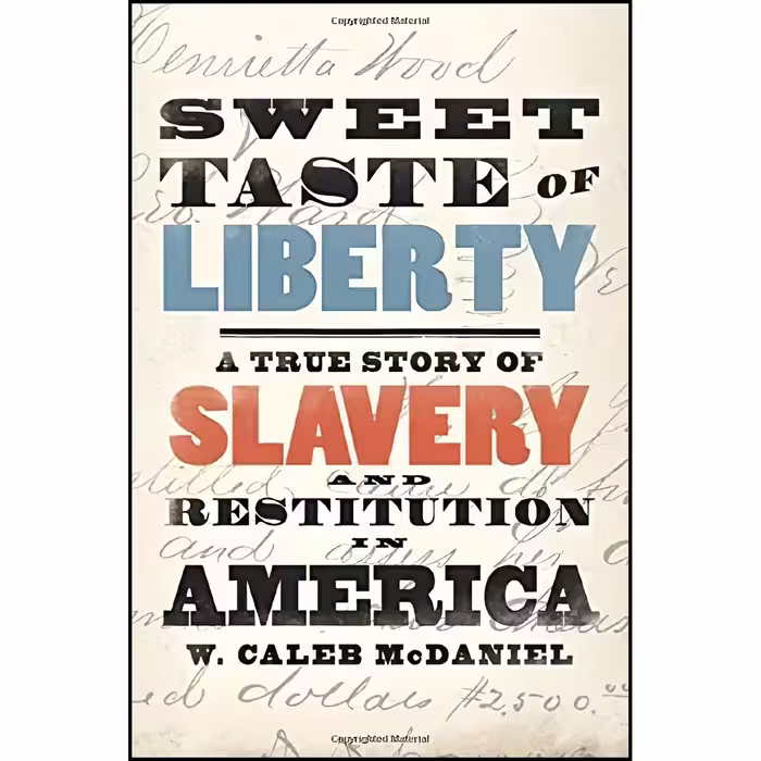 کتاب Sweet Taste of Liberty اثر W. Caleb McDaniel انتشارات Oxford University Press