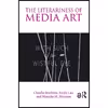 کتاب The Literariness of Media Art اثر جمعی از نویسندگان انتشارات Routledge