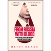 کتاب From Russia With Blood اثر Heidi Blake انتشارات William Collins
