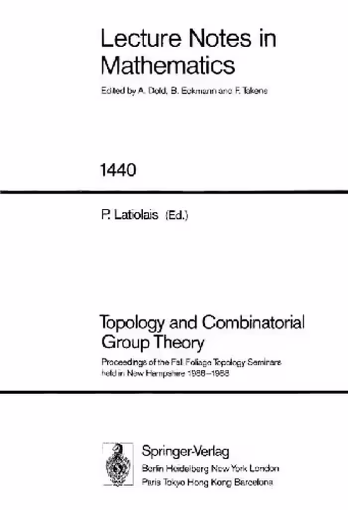 خرید و دانلود نسخه کامل کتاب Topology and Combinatorial Group Theory: Proceedings of the Fall Foliage Topology Seminars Held in New Hampshire