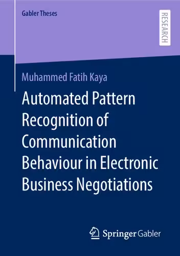 خرید و دانلود نسخه کامل کتاب Automated Pattern Recognition of Communication Behaviour in Electronic Business Negotiations