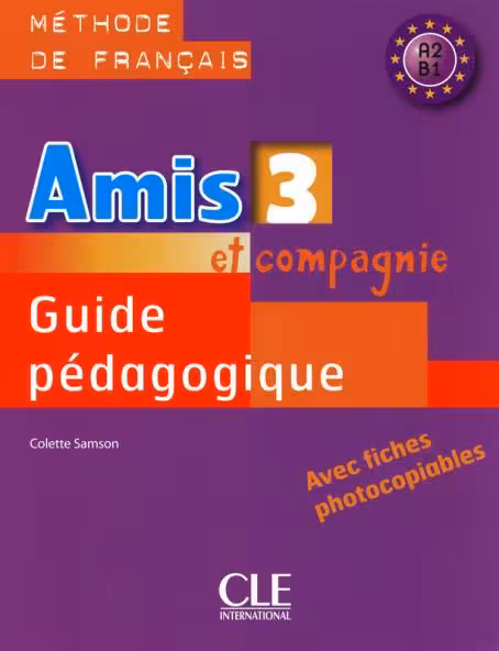 دانلود کتاب Amis et compagnie - Niveau 3 - Guide pedagogique